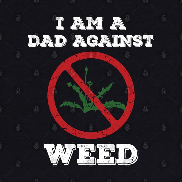 Dads Against Weed Funny Gardening Lawn Mowing Fathers by Daytone